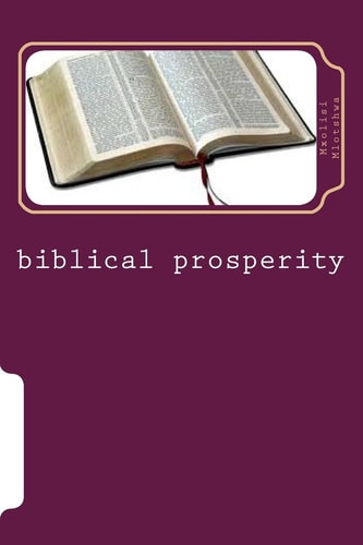 Biblical Prosperity Blessed Beyond Measure!