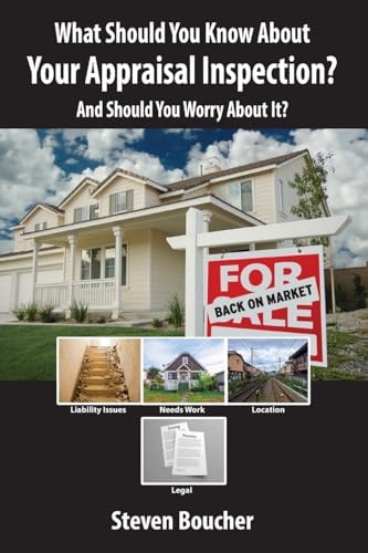 What Should You Know About Your Appraisal Inspection And Should You Worry About It?