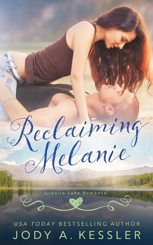 Reclaiming Melanie Granite Lake Romance
