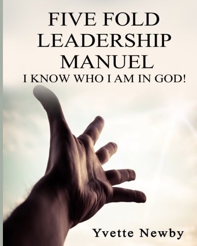 Five Fold Leadership Manuel I Know Who I Am!