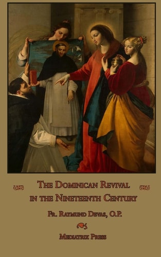 The Dominican Revival in the Nineteenth Century