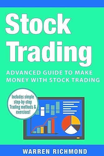 Stock Trading Advanced Guide to Make Money with Stock Trading