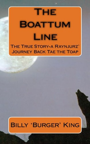 The Boattum Line The True Story-a Raynjurz' Journey Back Tae the Toap
