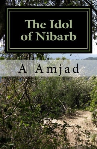 The Idol of Nibarb When a Young, Intrepid Boy Finds Out His Mother Is Ill, He Sets Off to Confront and Defeat Some of the Most Deadly Things to Save His Only Mother. Open and Read the Pages of This Book to Find Out about the Only Remedy for Her Sickness; 