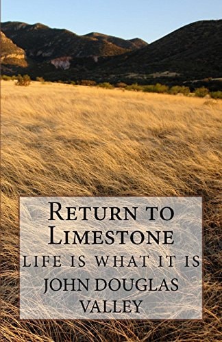 Return to Limestone Life Is What It Is