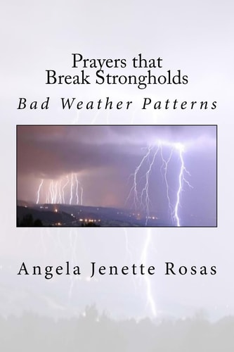 Prayers That Break Strongholds Bad Weather Patterns