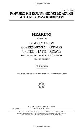 Preparing for Reality Protecting Against Weapons of Mass Destruction