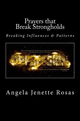 Prayers That Break Strongholds Breaking Influences and Patterns