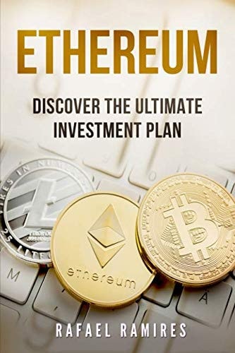 Ethereum Discover The Ultimate Investment Plan