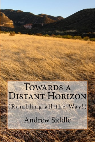 Towards a Distant Horizon (Rambling All the Way)