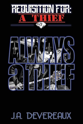 Requisition For: a Thief ~ Book 7 ~ Always a Thief