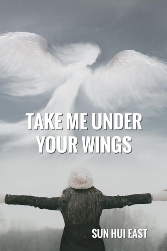Take Me Under Your Wings