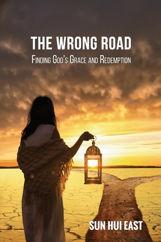 The Wrong Road Finding God's Grace and Redemption