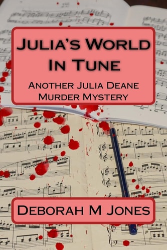 Julia's World in Tune Another Julia Deane Murder Mystery