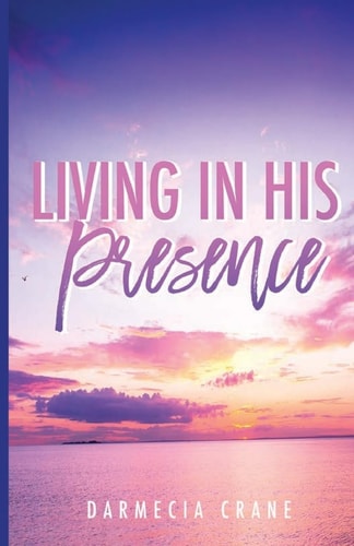 Living in His Presence