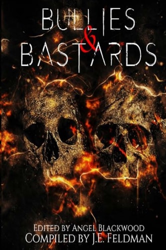 Bullies and Bastards A Fantasy Writers Anthology