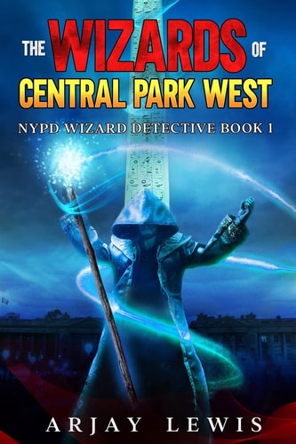 The Wizards of Central Park West Ultimate Urban Fantasy