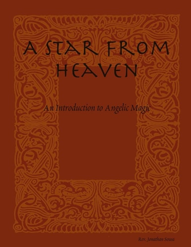 A Star From Heaven An Introduction to Angelic Magic