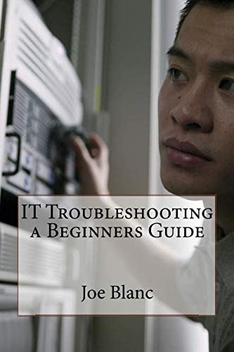 IT Troubleshooting a Beginners Guide