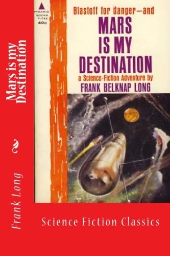 Mars Is My Destination Science Fiction Classics