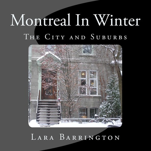 Montreal In Winter The City and Suburbs