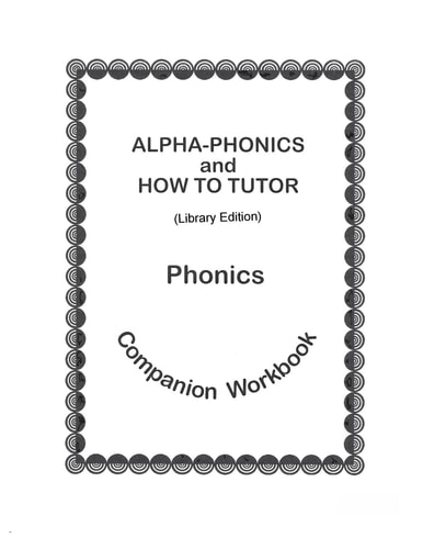 Alpha-Phonics and How To Tutor Phonics Companion Workbook > (library Edit.) Library Edition