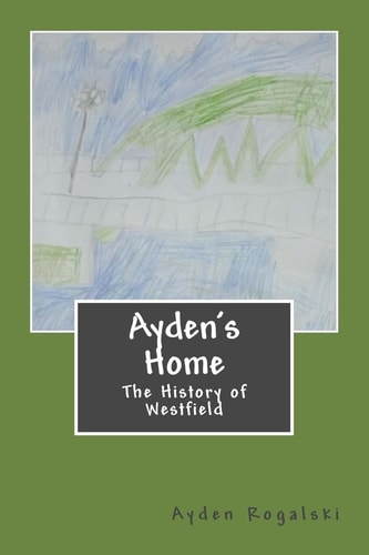 Ayden's Home The History of Westfield