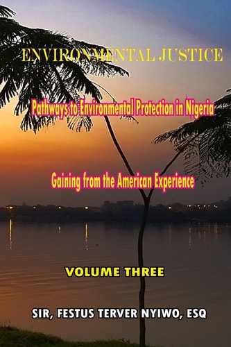 Environmental Justice Pathways to Environmental Protection in Nigeria: Gaining From The American Experience