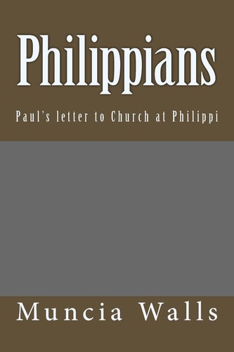 Philippians Paul's Letter to Church at Philippi