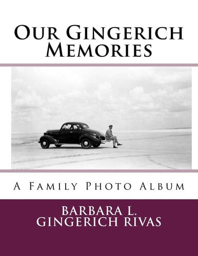 Our Gingerich Memories A Family Photo Album