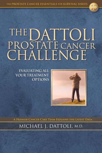 The Dattoli Prostate Cancer Challenge Evaluating All Your Treatment Options