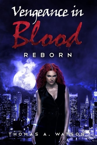 Vengeance in Blood (Book 3) Reborn