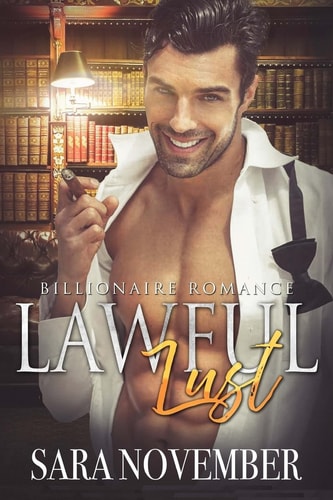 Lawful Lust A Billionaire Romance