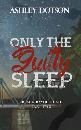 Only The Guilty Sleep