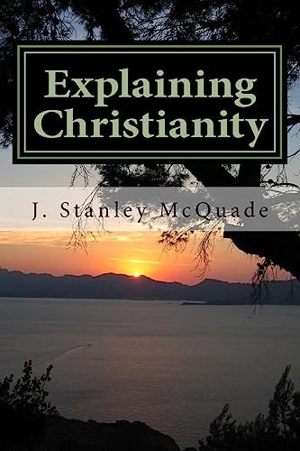 Explaining Christianity A Problem Based Christian Apologetic
