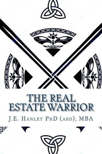 The Real Estate Warrior Volume 1 Leadership and Success