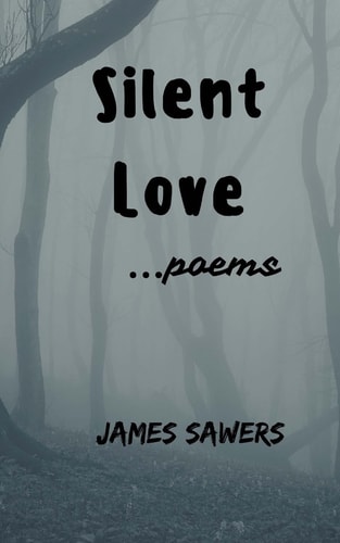 Silent Love ... Poems