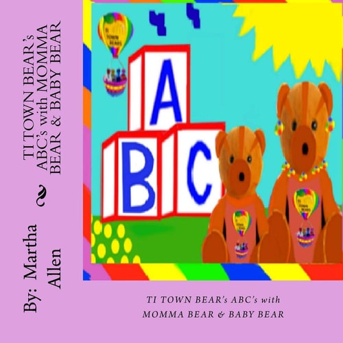 TI TOWN BEAR's ABCs with MOMMA BEAR and BABY BEAR