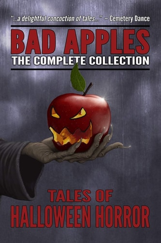 Bad Apples Halloween Horror: The Complete Collection