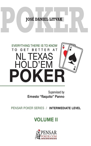Everything There Is to Know to Get Better at No Limit Texas Hold`em Poker II Level 2, Intermediate Level