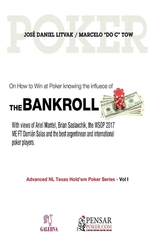 Bankroll Advanced NL Texas Hold'em Poker Series - Vol I: On How to Win at Poker Knowing the Influece of Bankroll