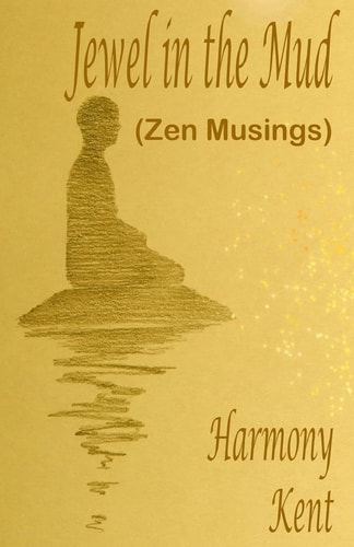 Jewel in the Mud Zen Musings
