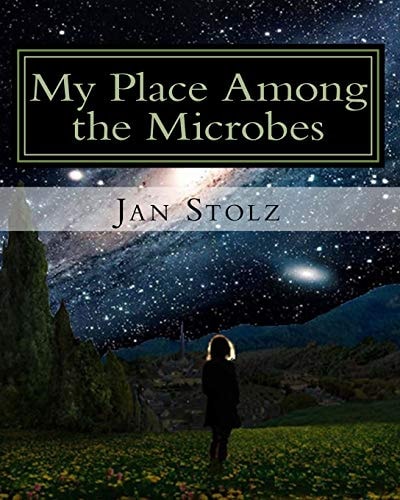 My Place Among the Microbes The True Story of My Life