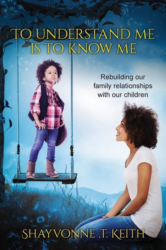 To Understand Me Is to Know Me Parents Rebuilding Their Relationships with Children