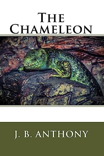The Chameleon Previously Soul Mates by J. B. Anthony