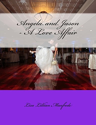 Angela and Jason - a Love Affair