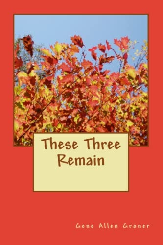 These Three Remain