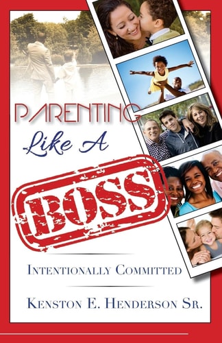 Parenting Like a Boss Intentionally Committed