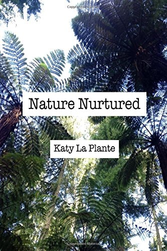 Nature Nurtured