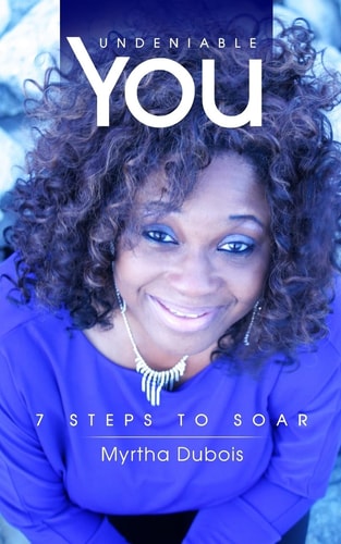 Undeniable You 7 Steps To Soar